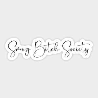 Smug Bitch Society Sticker